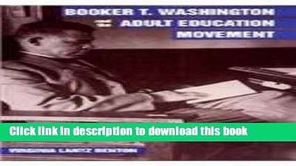 Books Booker T. Washington and the Adult Education Movement Free Online