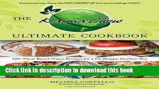 Books The Karma Chow Ultimate Cookbook: 125+ Delectable Plant-Based Vegan Recipes for a Fit,