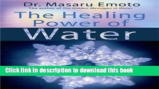 Books The Healing Power of Water Full Online