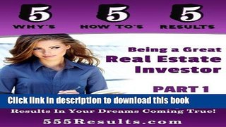 Ebook Being a Great Real Estate Investor - Part 1 (555 Results Series Book 16) Free Online