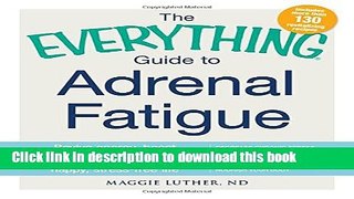 Books The Everything Guide To Adrenal Fatigue: Revive Energy, Boost Immunity, and Improve