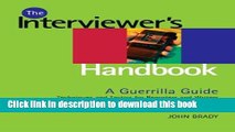 Ebook Interviewer s Handbook: A Guerrilla Guide: Techniques   Tactics for Reporters and Writers
