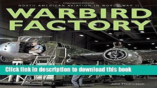 Ebook Warbird Factory: North American Aviation in World War II Free Online