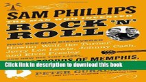 Ebook Sam Phillips: The Man Who Invented Rock  n  Roll Full Online