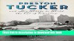 Books Preston Tucker and His Battle to Build the Car of Tomorrow Full Online