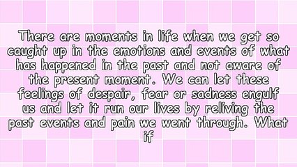 7 Great Ways to Let Go of the Past and Live a Happier Life