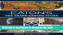 Books Eaton s:: The Trans-Canada Store (Landmark Department Stores) (Landmarks) Free Online