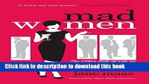 Ebook Mad Women: The Other Side of Life on Madison Avenue in the  60s and Beyond Free Online