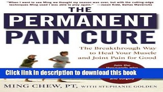 Books The Permanent Pain Cure: The Breakthrough Way to Heal Your Muscle and Joint Pain for Good