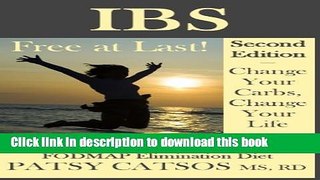 Ebook IBS-Free at Last! Second Edition. Change Your Carbs, Change Your Life with the FODMAP