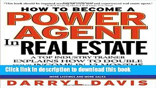 Ebook How To Become a Power Agent in Real Estate: A Top Industry Trainer Explains How to Double