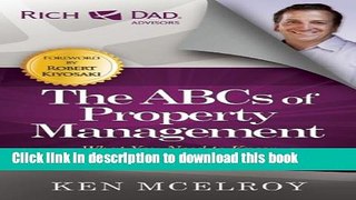 Ebook The ABCs of Property Management: What You Need to Know to Maximize Your Money Now Free