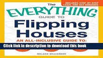 Ebook The Everything Guide To Flipping Houses: An All-Inclusive Guide to Buying, Renovating,