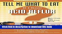 Ebook Tell Me What To Eat If I Have Acid Reflux Rev Ed Full Online