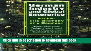 Books German Industry and Global Enterprise: BASF: The History of a Company Full Online