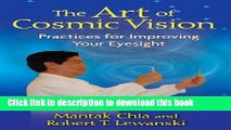 Ebook The Art of Cosmic Vision: Practices for Improving Your Eyesight Full Download