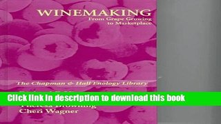 Ebook Winemaking: From Grape Growing to Marketplace Full Online