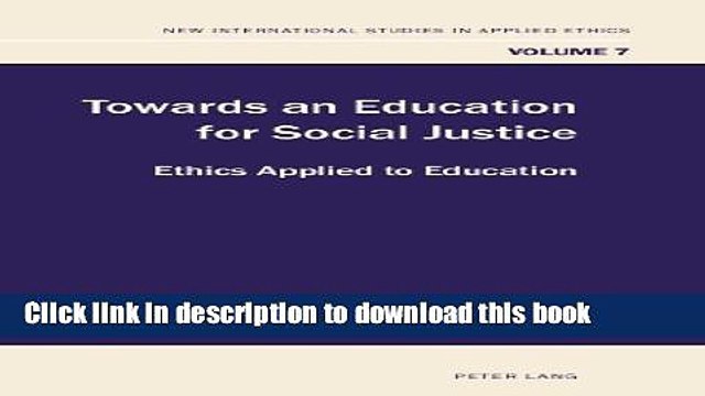 Books Towards an Education for Social Justice: Ethics Applied to Education (New International