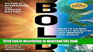 Books Bold: How to Go Big, Create Wealth and Impact the World Free Online
