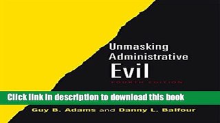 Ebook Unmasking Administrative Evil Full Online