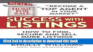 Books Success with Listings: How to Find, Secure and Sell More Listings Full Online