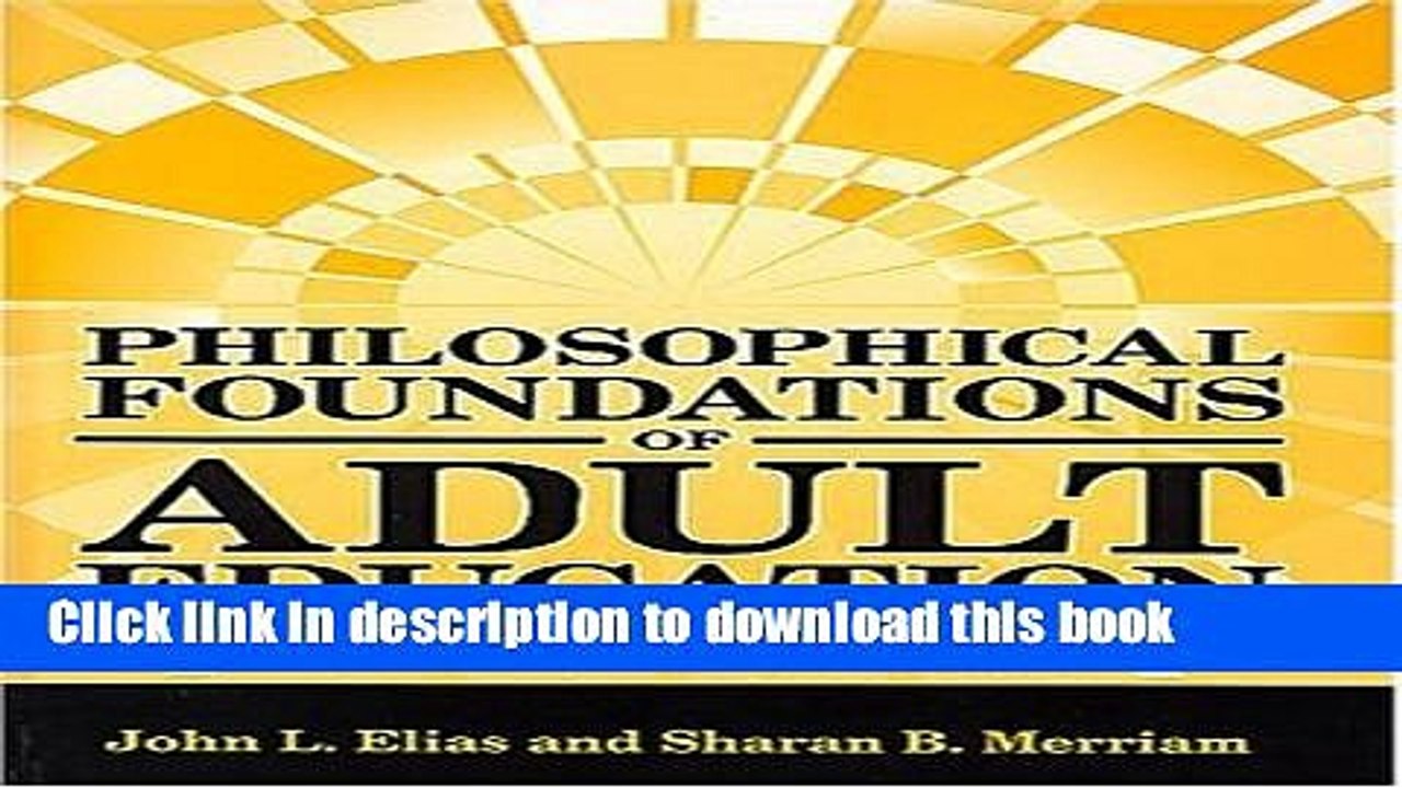 Ebook By John L. Elias - Philosophical Foundations of Adult Education: 3rd (third) Edition Full