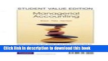 Books Managerial Accounting, Student Value Edition and MyAccountingLab with Pearson eText --