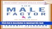 Books The Male Factor: The Unwritten Rules, Misperceptions, and Secret Beliefs of Men in the