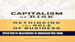 Ebook Capitalism at Risk: Rethinking the Role of Business Free Online