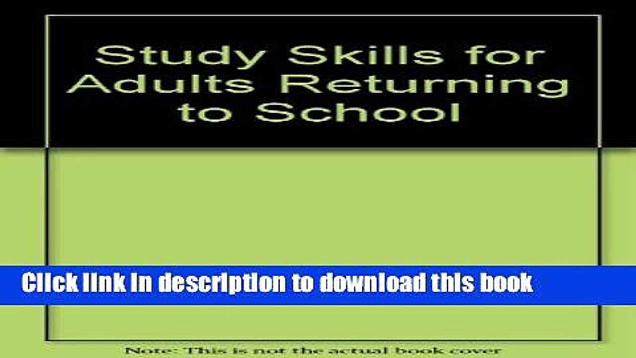 Ebook Study Skills for Adults Returning to School Free Online