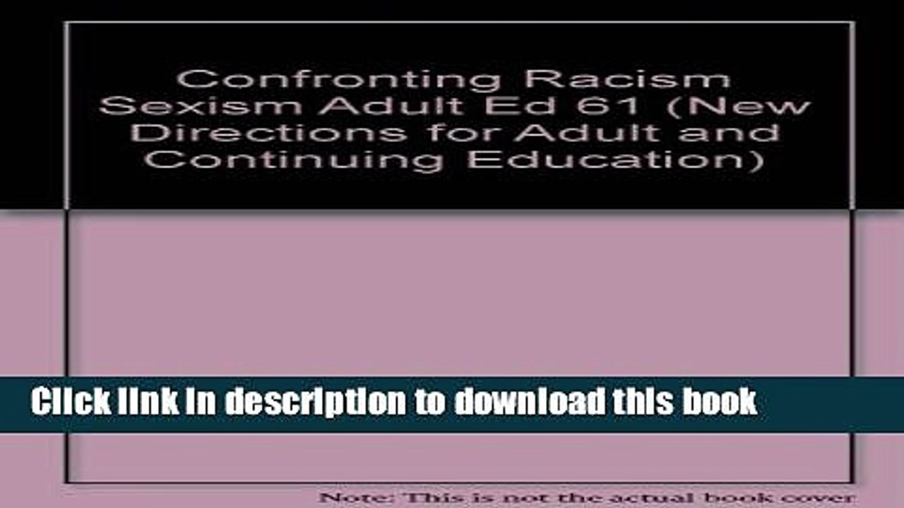Books Confronting Racism and Sexism (New Directions for Adult and Continuing Education) Full Online