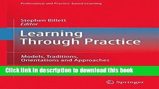 Books Learning Through Practice: Models, Traditions, Orientations and Approaches (Professional and