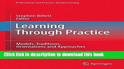 Books Learning Through Practice: Models, Traditions, Orientations and Approaches (Professional and