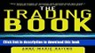 Books The Trading Book: A Complete Solution to Mastering Technical Systems and Trading Psychology