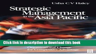 Ebook Strategic Management in the Asia Pacific: Harnessing Regional and Organizational Change for
