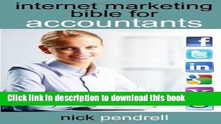 Books Internet Marketing Bible for Accountants: The Complete Guide to Using Social Media and