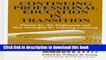 Books Continuing Professional Education in Transition: Visions for the Professions and New