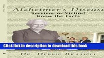 [PDF] Alzheimer s Disease: Survivor or Victim? Know the Facts Free Books