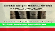 Ebook Accounting Principles: Managerial Accounting: A Comprehensive Open* College Textbook Full