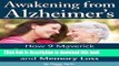 [Read  e-Book PDF] Awakening From Alzheimer s: How 9 Maverick Doctors are Reversing Alzheimers