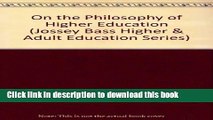 Ebook On the Philosophy of Higher Education (Jossey Bass Higher   Adult Education Series) Full