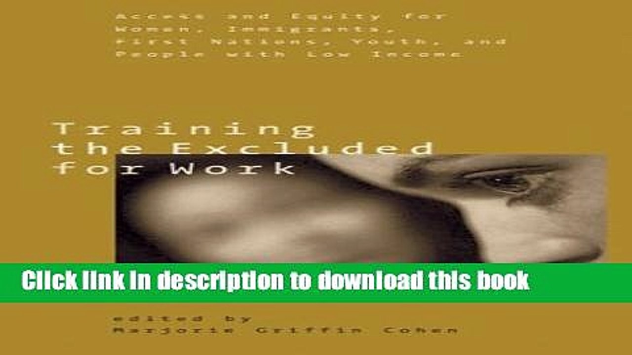 Ebook Training the Excluded for Work: Access and Equity for Women, Immigrants, First Nations,