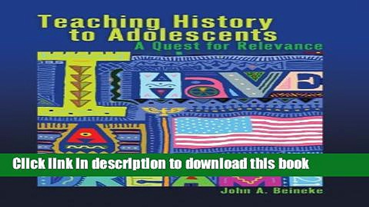 Books Teaching History to Adolescents: A Quest for Relevance (Adolescent Cultures, School, and