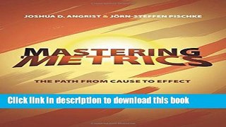 Books Mastering  Metrics: The Path from Cause to Effect Free Online