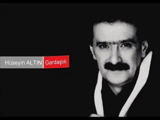 Hüseyin ALTIN - Gardaşlık