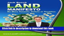 Books The Land Investment Manifesto: No Tenants, Toilets, or Termites! Full Online