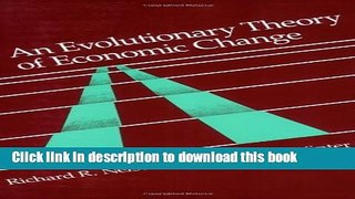 Books An Evolutionary Theory of Economic Change (Belknap Press) Full Download