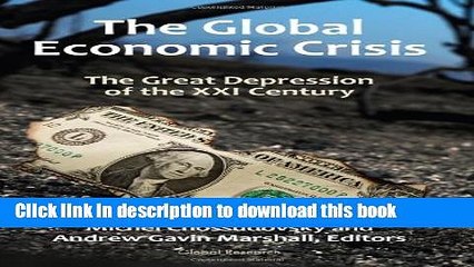 Books The Global Economic Crisis: The Great Depression of the XXI Century Full Online