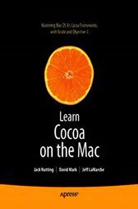 Learn Cocoa on the Mac David Mark  Jeff LaMarche  Jack Nutting Ebook EPUB PDF