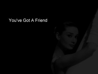 You've Got a Friend